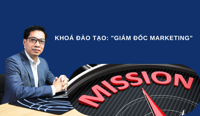 KHOÁ ĐÀO TẠO: "GIÁM ĐỐC MARKETING" 