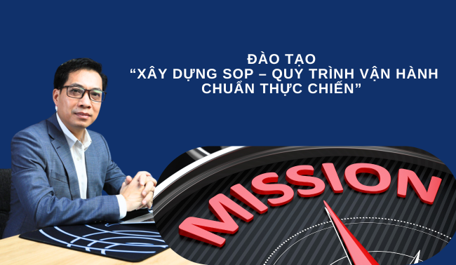 ĐÀO TẠO  “XÂY DỰNG SOP – QUY TRÌNH VẬN HÀNH CHUẨN THỰC CHIẾN” 