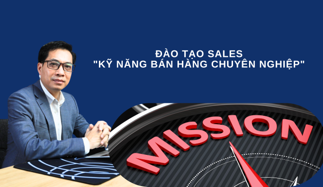 ĐÀO TẠO SALES  "KỸ NĂNG BÁN HÀNG CHUYÊN NGHIỆP" 