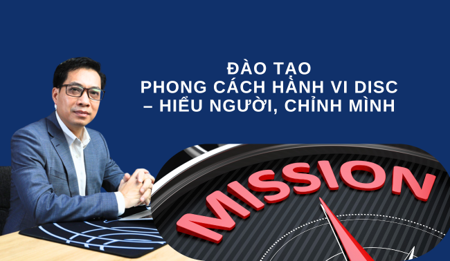 KHÓA ĐÀO TẠO  PHONG CÁC HÀNH VI DISC – HIỂU NGƯỜI, CHỈNH MÌNH 