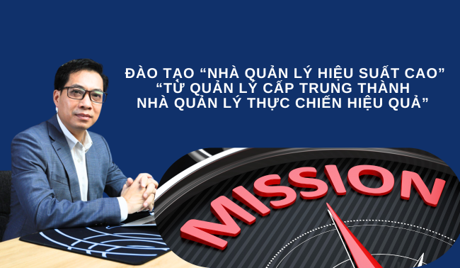 KHÓA ĐÀO TẠO “NHÀ QUẢN LÝ HIỆU SUẤT CAO”  “Từ quản lý cấp trung thành nhà quản lý thực chiến hiệu quả” 