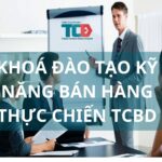 khoá đào tạo kỹ năng bán hàng thực chiến TCBD