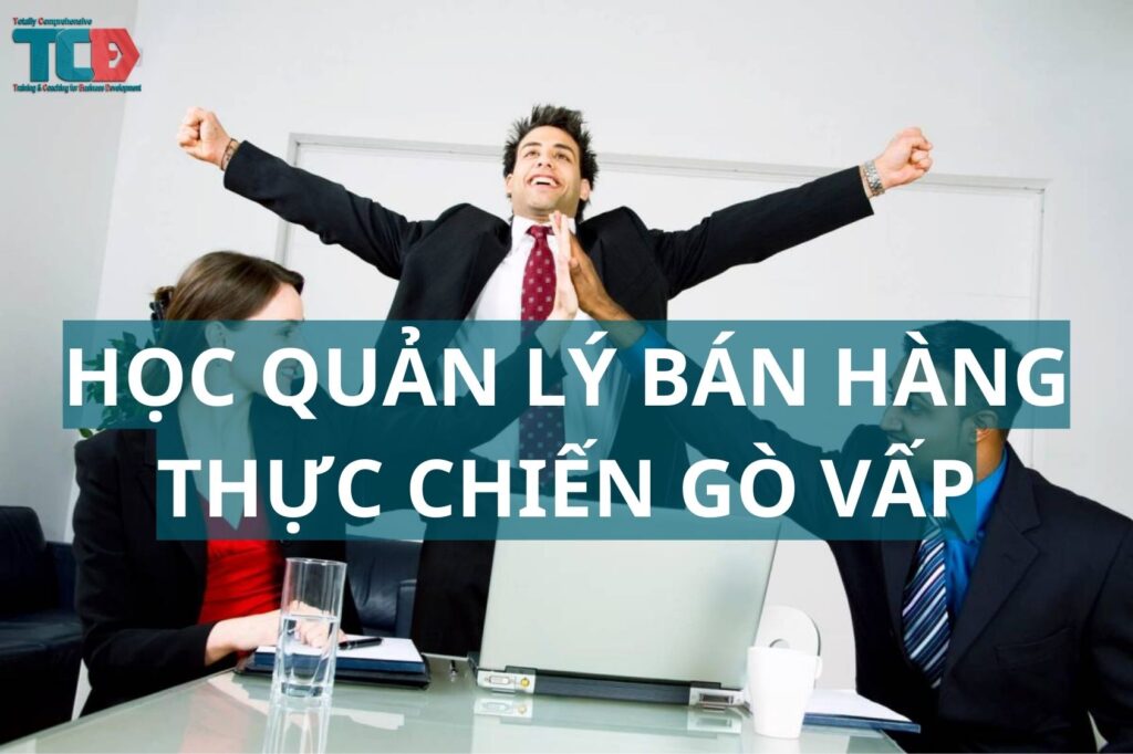 khoá học quản lý bán hàng thực chiến