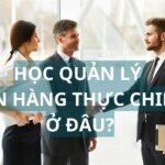 học quản lý bán hàng thực chiến ở đâu?