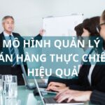 mô hình quản lý bán hàng thực chiến