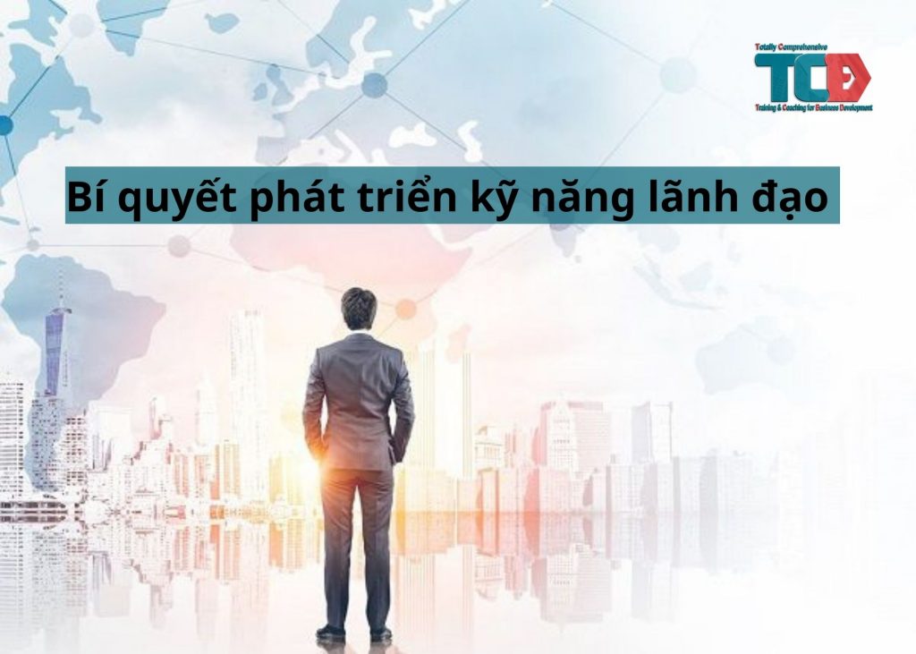 bí quyết phát triển kỹ năng lãnh đạo