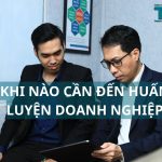 Khi nào doanh nghiệp cần đến nhà huấn luyện doanh nghiệp