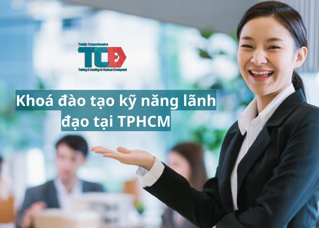 khoá đào tạo kỹ năng lãnh đạo tại TPHCM