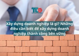 xây dựng doanh nghiệp là gì?