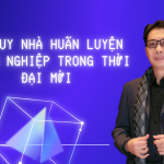 tư duy nhà huấn luyện doanh nghiệp thời đại mới