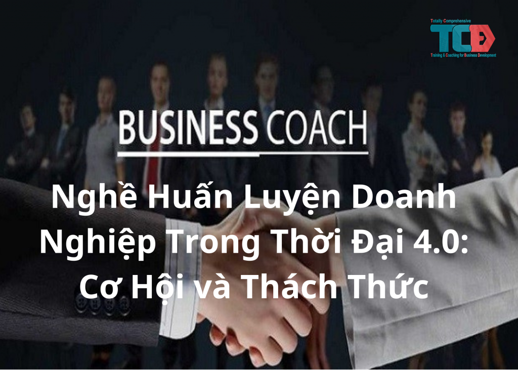 cơ hội và thách thức của nghề huấn luyện doanh nghiệp