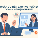 Tại sao nên đào tạo huấn luyện doanh nghiệp online