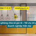 văn phòng chia sẻ giá rẻ